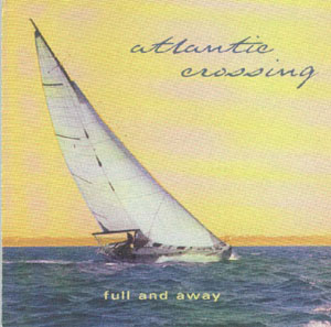 Atlantic Crossing CD: Full & Away